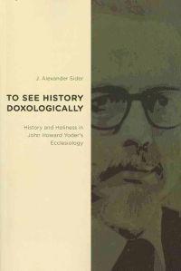 To See History Doxologically