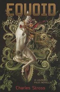 Equoid: A Laundry Novella