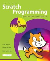 Scratch Programming in Easy Steps: Covers Versions 2.0 and 1.4