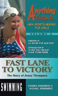 Fast Lane to Victory: The Story of Jenny Thompson