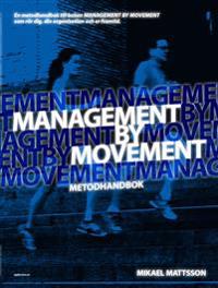 Management by Movement : metodhandbok