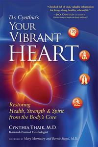 Your Vibrant Heart: Restoring Health, Strength & Spirit from the Body's Core