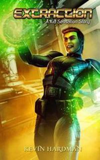 Extraction: A Kid Sensation Story