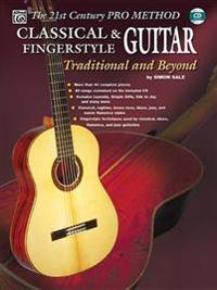 The 21st Century Pro Method: Classical & Fingerstyle Guitar -- Traditional and Beyond, Spiral-Bound Book & CD [With CD]