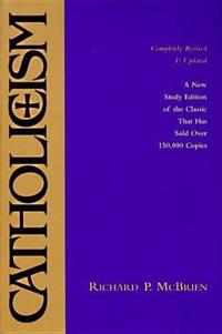 Catholicism: New Study Edition--Completely Revised and Updated