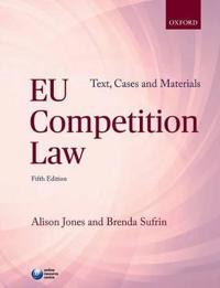 EU Competition Law: Text, Cases & Materials
