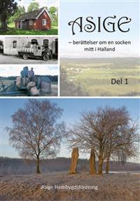 Asige - berättelser om en socken mitt i Halland