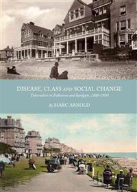 Disease, Class and Social Change