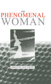 Phenomenal woman - feminist metaphysics and the patterns of identity