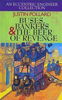 Buses, Bankers & the Beer of Revenge