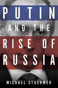 Putin and the Rise of Russia