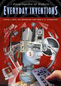 Encyclopedia of Modern Everyday Inventions