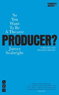 So You Want to be a Theatre Producer
