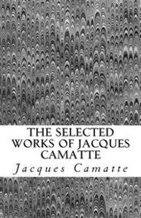 The Selected Works of Jacques Camatte