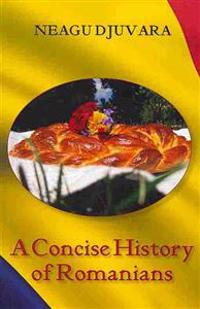 A Concise History of Romanians