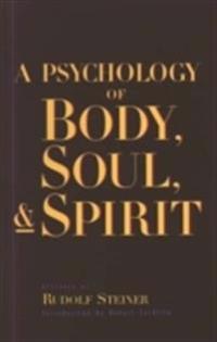 A Psychology of Body, Soul, & Spirit
