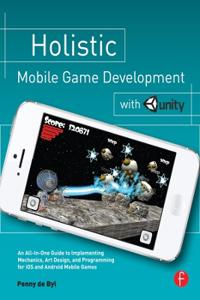 Holistic Mobile Game Development With Unity