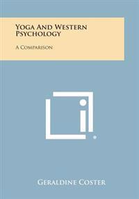Yoga and Western Psychology: A Comparison