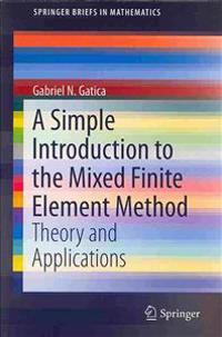 A Simple Introduction to the Mixed Finite Element Method