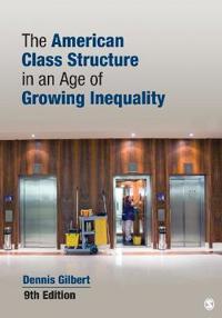 The American Class Structure in an Age of Growing Inequality