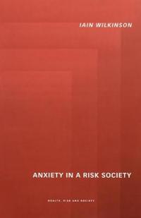 Anxiety in a Risk Society