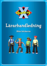 Uppdrag X - Blåa böckerna Lärarhandledning