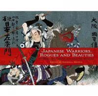 Japanese Warriors, Rogues and Beauties