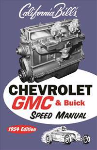 Chevy GMC Buick Speed Manual: 1954 Edition