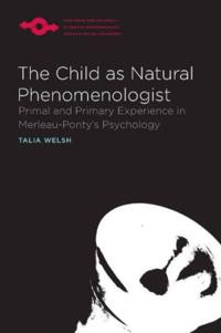 The Child as Natural Phenomenologist