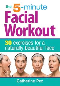 The 5-Minute Facial Workout