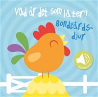 Vad är det som låter? : bondgårdsdjur