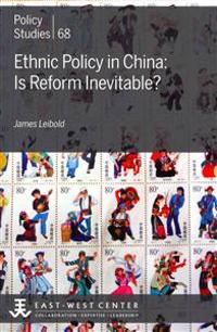 Ethnic Policy in China: Is Reform Inevitable?