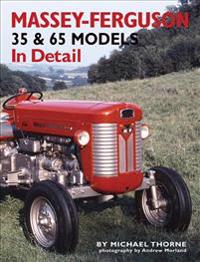 Massey-Ferguson 35 & 65 Models in Detail