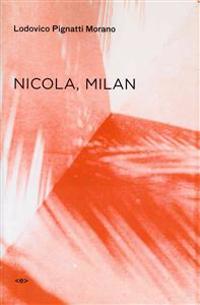 Nicola, Milan