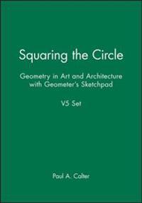 Squaring the Circle: Geometry in Art and Architecture [With Student License Software]