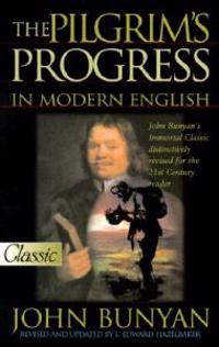 The Pilgrims Progress in Modern English