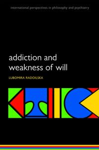 Addiction and Weakness of Will