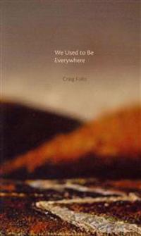 We Used to Be Everywhere