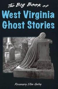 The Big Book of West Virginia Ghost Stories