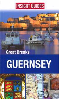 Insight Guides: Great Breaks Guernsey