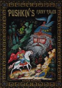 Pushkin s Fairy Tales. Palekh Painting