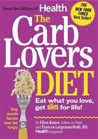 The Carblovers Diet: Eat What You Love, Get Slim for Life!