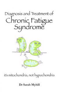 Diagnosis and Treatment of Chronic Fatigue Syndrome