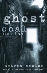 The Ghost in the Coal Cellar