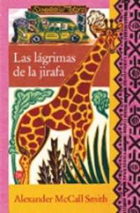 Las Lagrimas De La Jirafa / Tears Of The Giraffe