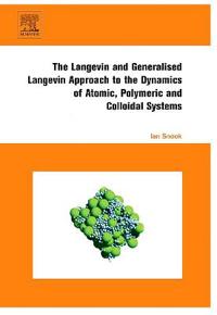 The Langevin And Generalised Langevin Approach to the Dynamics of Atomc, Polymeric And Colloidal Systems