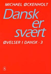 Øvelser i dansk-Dansk er svært