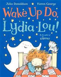 Wake Up Do, Lydia Lou