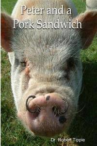 Peter and a Pork Sandwich