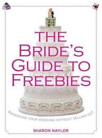 The Bride's Guide to Freebies